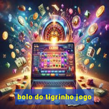 bolo do tigrinho jogo